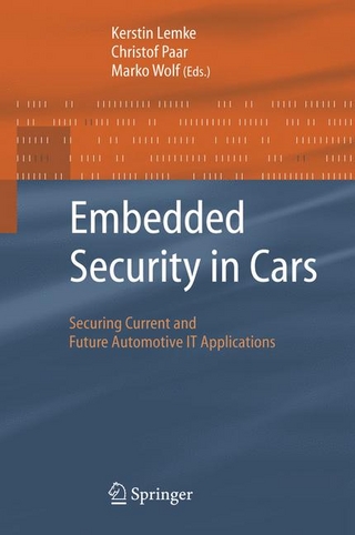 Embedded Security in Cars - Kerstin Lemke; Christof Paar; Marko Wolf