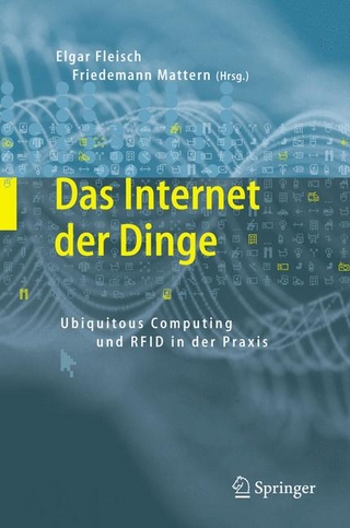 Das Internet der Dinge - Elgar Fleisch; Elgar Fleisch; Friedemann Mattern; Friedemann Mattern