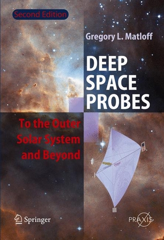 Deep Space Probes - Gregory L. Matloff; Gregory L. Matloff