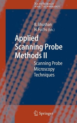 Applied Scanning Probe Methods II - Bharat Bhushan; Harald Fuchs