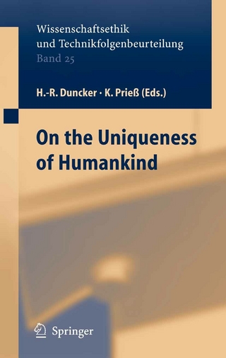On the Uniqueness of Humankind - Hans-Rainer Duncker; Hans-Rainer Duncker; Kathrin Prieß; K. Prieß; Friederike Wütscher