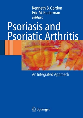 Psoriasis and Psoriatic Arthritis - Kenneth B. Gordon; Kenneth B. Gordon; Eric M. Ruderman.; Eric M. Ruderman