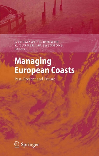 Managing European Coasts - Jan E. Vermaat; Jan Vermaat; Laurens Bouwer; Wim Salomons; R. Kerry Turner; Laurens Bouwer; Wim Salomons; Kerry Turner