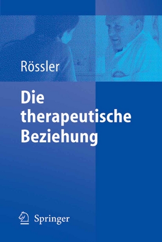 Die therapeutische Beziehung - Wulf Rössler