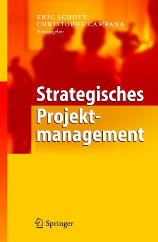 Strategisches Projektmanagement - Eric Schott; Christophe Campana