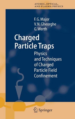 Charged Particle Traps - F. G. Major; Viorica N. Gheorghe; Günther Werth