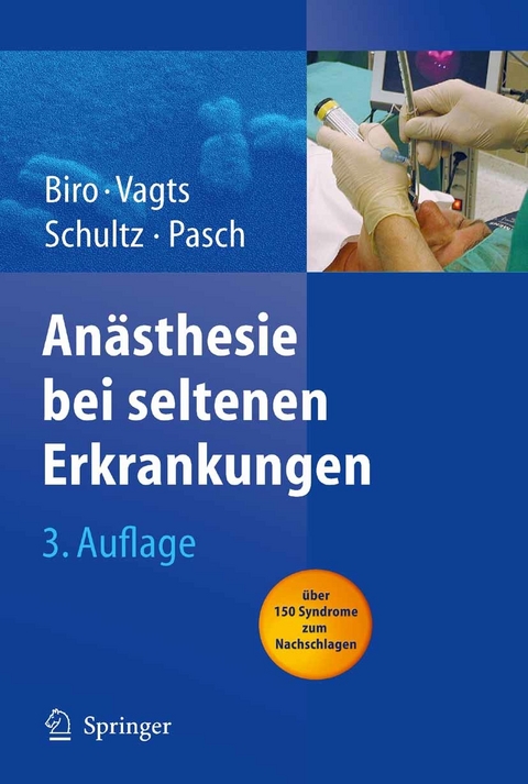 Anästhesie bei seltenen Erkrankungen - Peter Biro, Dierk A. Vagts, Uta Emmig, Thomas Pasch