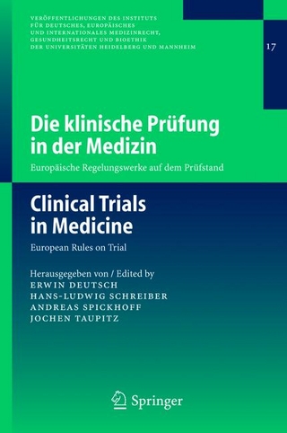 Die klinische Prüfung in der Medizin / Clinical Trials in Medicine - Erwin Deutsch; Hans-Ludwig Schreiber; Andreas Spickhoff; Jochen Taupitz
