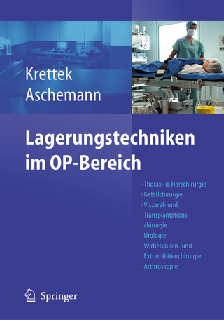 Lagerungstechniken im Operationsbereich - Christian Krettek; Dirk Aschemann