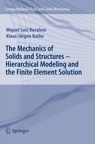 The Mechanics of Solids and Structures - Hierarchical Modeling and the Finite Element Solution - Miguel Luiz Bucalem; Klaus-Jurgen Bathe
