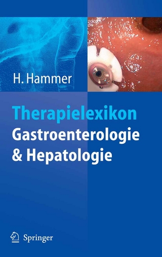 Therapielexikon Gastroenterologie und Hepatologie - Heinz Florian Hammer; Heinz Hammer
