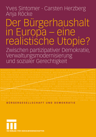Der Bürgerhaushalt in Europa - eine realistische Utopie? - Yves Sintomer; Carsten Herzberg; Anja Röcke