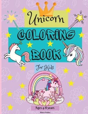 Unicorn Coloring Book for Kids ages 4-8 years - Malkovich Rickblood
