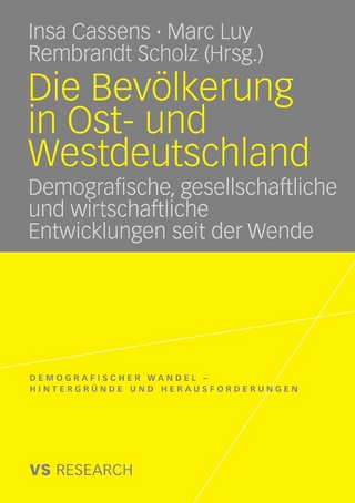 Die Bevölkerung in Ost- und Westdeutschland - Insa Cassens; Marc Luy; Rembrandt Scholz
