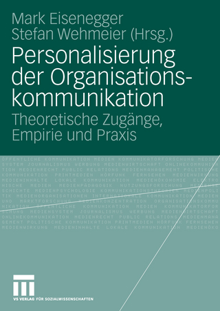 Personalisierung der Organisationskommunikation - Mark Eisenegger; Stefan Wehmeier