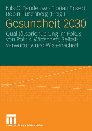 Gesundheit 2030 - Nils C. Bandelow; Florian Eckert; Robin Rüsenberg