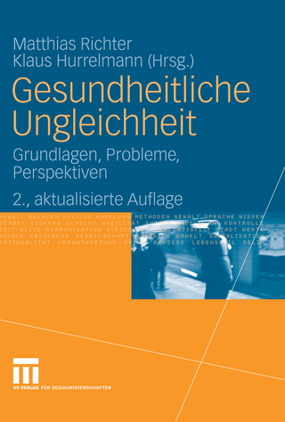 Gesundheitliche Ungleichheit - Matthias Richter; Klaus Hurrelmann