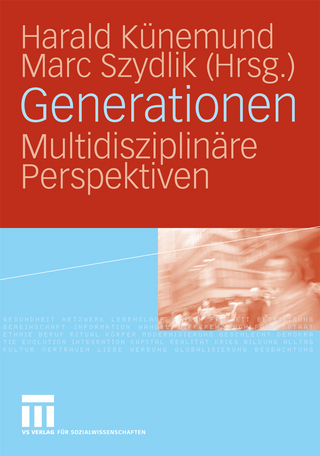 Generationen - Harald Künemund; Harald Kuenemund; Marc Szydlik; Marc Szydlik