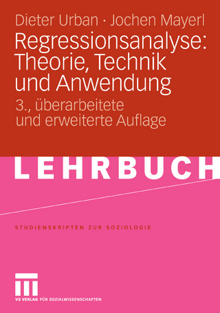 Regressionsanalyse: Theorie, Technik und Anwendung - Reinhold Sackmann; Dieter Urban; Jochen Mayerl; Reinhold Sackmann