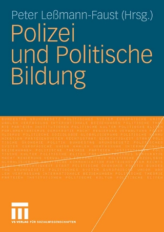 Polizei und Politische Bildung - Peter Lessmann-Faust; Peter Leßmann-Faust