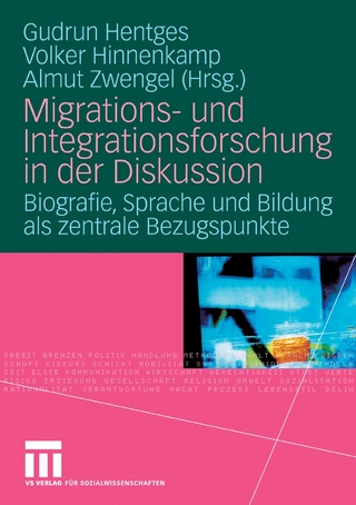 Migrations- und Integrationsforschung in der Diskussion - Gudrun Hentges; V. Hinnenkamp; Almut Zwengel