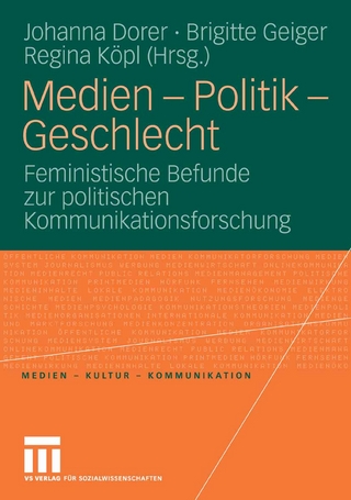 Medien - Politik - Geschlecht - Johanna Dorer; Brigitte Geiger; Regina Köpl