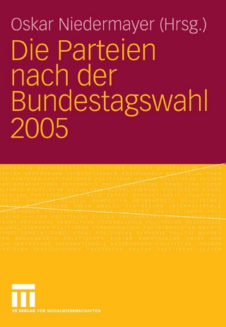 Die Parteien nach der Bundestagswahl 2005 - Oskar Niedermayer; Oskar Niedermayer