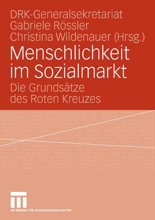 Menschlichkeit im Sozialmarkt - Gabriele Rössler; Gabriele Rössler; Christina Wildenauer; Christina Wildenauer