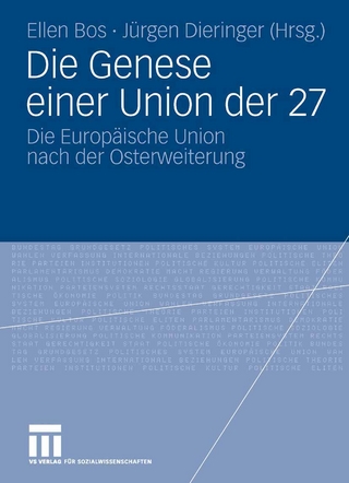 Die Genese einer Union der 27 - Ellen Bos; Ellen Bos; Jürgen Dieringer; Jürgen Dieringer