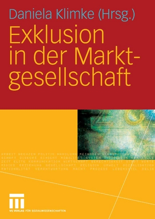 Exklusion in der Marktgesellschaft - Daniela Klimke