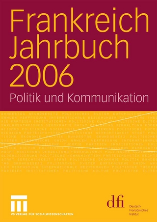Frankreich Jahrbuch 2006 - DFI Deutsch-Französisches Institut