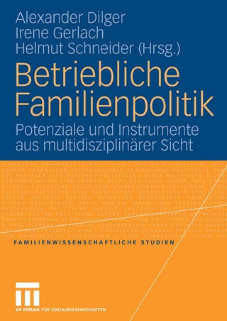 Betriebliche Familienpolitik - Alexander Dilger; Irene Gerlach; Helmut Schneider
