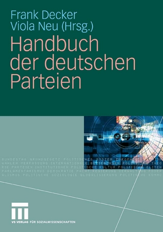 Handbuch der deutschen Parteien - Frank Decker; Frank Decker; Viola Neu; Viola Neu