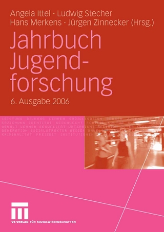 Jahrbuch Jugendforschung - Angela Ittel; Ludwig Stecher; Hans Merkens; Jürgen Zinnecker