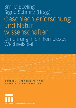 Geschlechterforschung und Naturwissenschaften - Smilla Ebeling; Kirsten Smilla Ebeling; Sigrid Schmitz; Sigrid Schmitz
