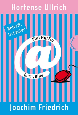 PinkMuffin@BerryBlue 1: PinkMuffin@BerryBlue. Betreff: IrrLäufer - Hortense Ullrich; Joachim Friedrich