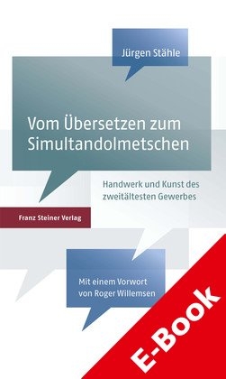 Vom Übersetzen zum Simultandolmetschen - Jürgen Stähle