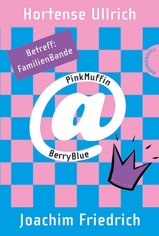PinkMuffin@BerryBlue 5: PinkMuffin@BerryBlue. Betreff: FamilienBande - Hortense Ullrich; Joachim Friedrich