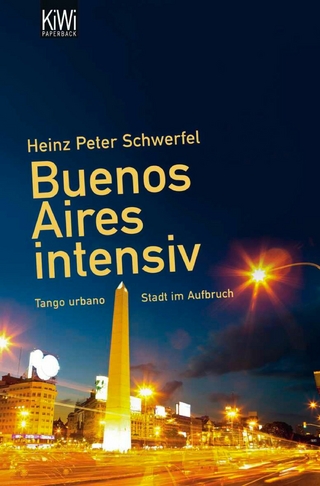 Buenos Aires intensiv - Heinz Peter Schwerfel