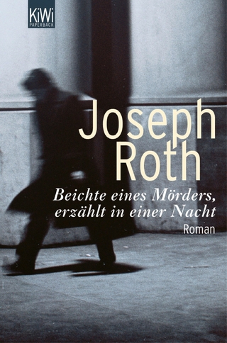 Beichte eines Mörders, erzählt in einer Nacht - Joseph Roth