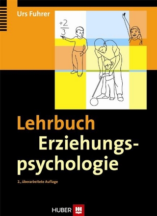 Lehrbuch Erziehungspsychologie - Urs Fuhrer