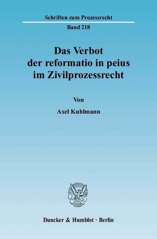 Das Verbot der reformatio in peius im Zivilprozessrecht. - Axel Kuhlmann