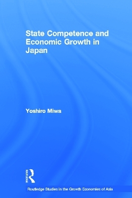 State Competence and Economic Growth in Japan - Yoshiro Miwa