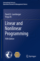 Linear and Nonlinear Programming - Luenberger, David G.; Ye, Yinyu