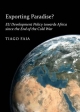 Exporting Paradise? EU Development Policy towards Africa since the End of the Cold War - Tiago Faia