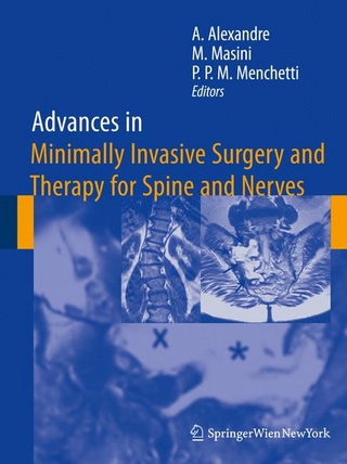 Advances in Minimally Invasive Surgery and Therapy for Spine and Nerves - Alberto Alexandre; Marcos Masini; Pier Paolo Maria Menchetti