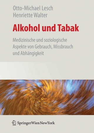 Alkohol und Tabak - Otto-Michael Lesch; Henriette Walter