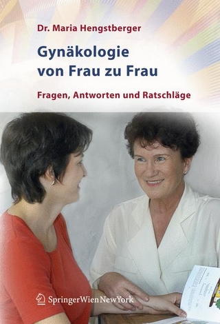 Gynäkologie von Frau zu Frau - Maria Hengstberger