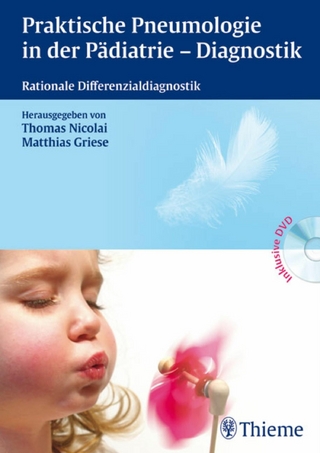 Praktische Pneumologie in der Pädiatrie - Diagnostik - Thomas Nicolai; Matthias Griese; Thomas Nicolai; Matthias Griese