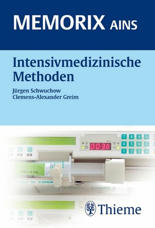 Intensivmedizinische Methoden - Clemens-Alexander Greim; Jürgen Schwuchow